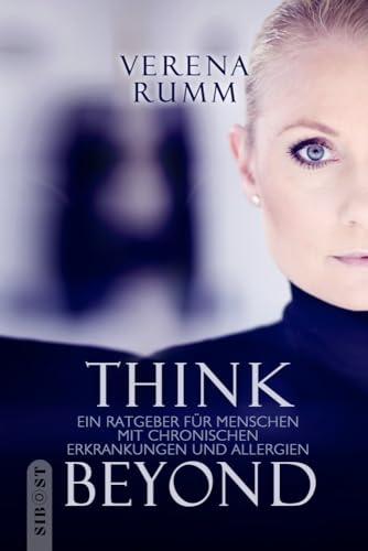 Think Beyond: Ein Ratgeber für Menschen mit chronischen Erkrankungen und Allergien