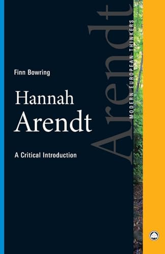 Hannah Arendt: A Critical Introduction (Modern European Thinkers)