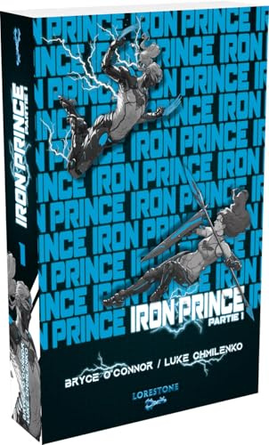 Iron Prince - Tome 1 - Partie 1 : Une aventure de Progression fantasy et LitRPG. Saga nouveauté Science Fiction 2025