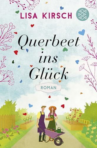 Querbeet ins Glück: Roman
