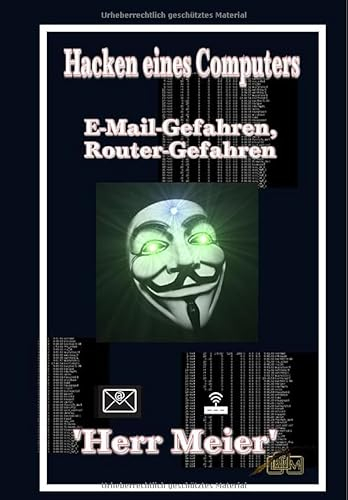 Hacken eines Computers: E-Mail-Gefahren, Router-Gefahren