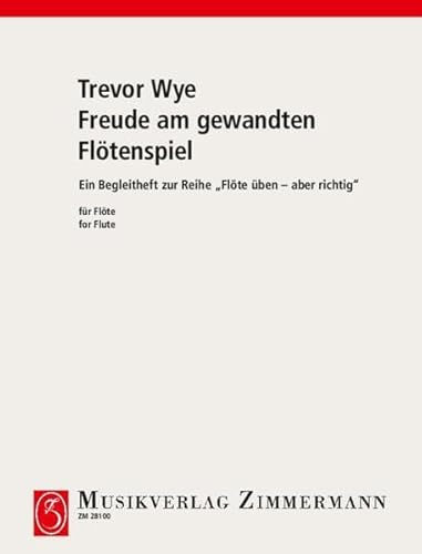 Freude am gewandten Flötenspiel: Ein Begleitheft zur Reihe Flöte üben - aber richtig. Flöte.