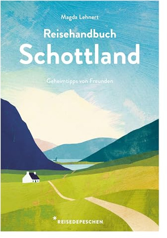 Reisehandbuch Schottland: Geheimtipps von Freunden – Reiseführer mit GPS-Tracks