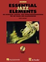 Essential Jazz Elements Horn: Die komplette Methode für Jazzstil und Improvisation