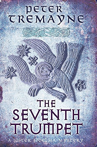 The Seventh Trumpet (Sister Fidelma Mysteries Book 23): A page-turning medieval mystery of murder and intrigue