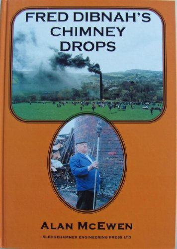Fred Dibnah's Chimney Drops