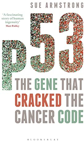 p53: The Gene that Cracked the Cancer Code