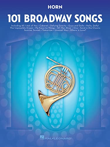 101 Broadway Songs: Horn: Noten, Sammelband für Horn