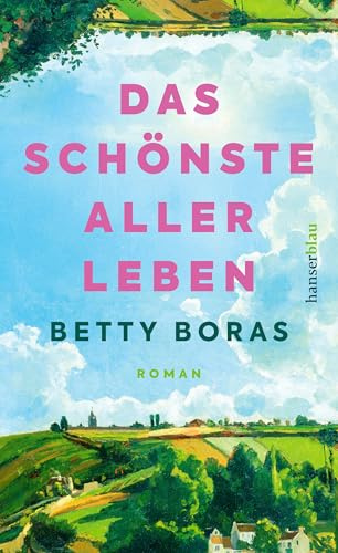 Das schönste aller Leben: Roman. Ein Roman von erschütternder Zärtlichkeit. Mareike Fallwickl