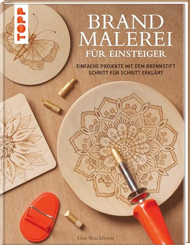 Brandmalerei für Einsteiger: Einfache Projekte mit dem Brennstift Schritt für Schritt erklärt