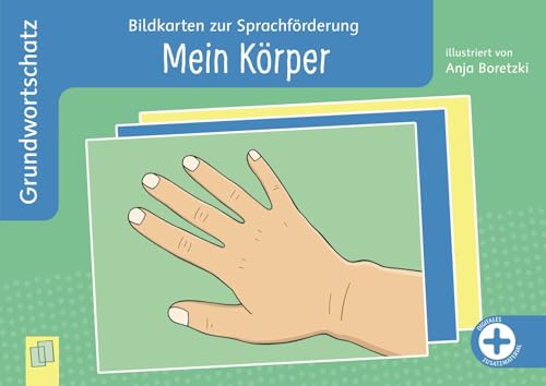 Mein Körper: Sprachförderung für Krippe, Kita, Grundschule & DaZ – Neuausgabe mit Downloadmaterial (Bildkarten zur Sprachförderung: Grundwortschatz)