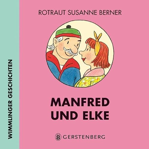 Manfred und Elke: Wimmlinger Geschichten