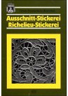 Omas Handarbeits-Bibliothek: Hardanger-Stickerei, Weiss-Stickerei, Ausschnitt-Stickerei /Richelieu-Stickerei (Verlag Th. Schäfer)