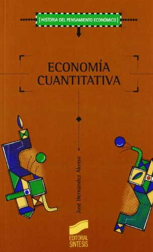 Economía cuantitativa: 9 (Historia del pensamiento económico)