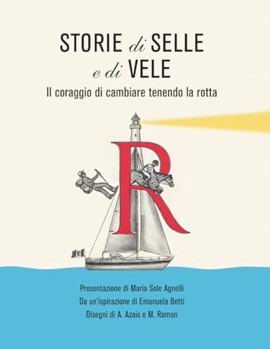 Storie di selle e di vele: Il coraggio di cambiare mantenendo la rotta