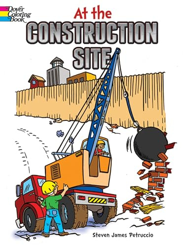 At the Construction Site Coloring Book (Dover Kids Coloring Books)