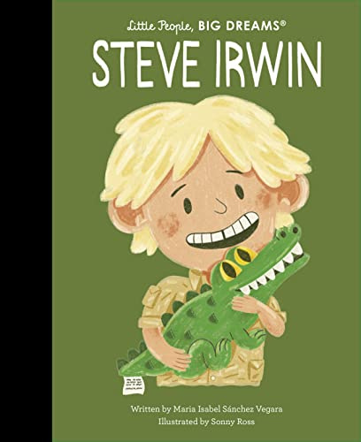 Steve Irwin (104) (Little People, BIG DREAMS)
