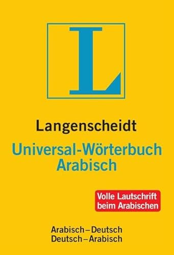 Langenscheidt Universal-Wörterbuch Arabisch: Arabisch-Deutsch/Deutsch Arabisch: Arabisch-Deutsch / Deutsch-Arabisch. Rund 20.000 Stichwörter und ... (Langenscheidt Universal-Wörterbücher)