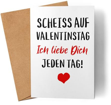 Lilavie-Design Scheiss auf Valentinstag Ich Liebe Dich jeden Tag Karte Grußkarte Valentinstag Liebe Geschenk Alltag Partnerin Partner Romantik