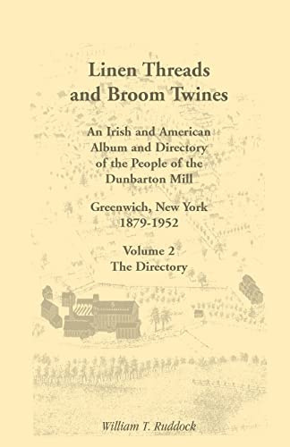 Linen Threads and Broom Twines: An Irish and American Album and Directory of the