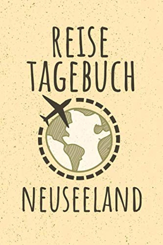 REISETAGEBUCH NEUSEELAND: Reisejournal zum Selberschreiben | 15,24cm x 22,86 cm, Format 6x9 | 110 Seiten zum Ausfüllen | Geschenk für Reiselustige |