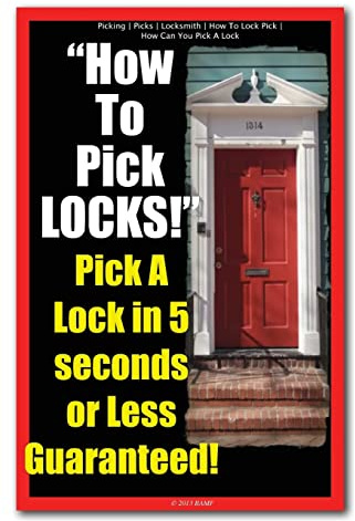 Picking | Picks | Locksmith | How To Lock Pick | How Can You Pick A Lock | How To Pick LOCKS! Pick A Lock in 5 seconds or Less Guaranteed!