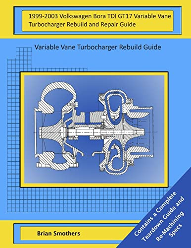 1999-2003 Volkswagen Bora TDI GT17 Variable Vane Turbocharger Rebuild and Repair Guide: Variable Vane Turbocharger Rebuild Guide