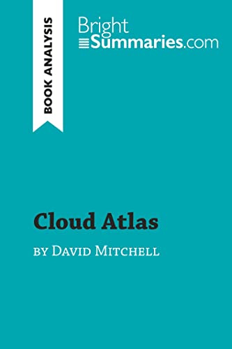 Cloud Atlas by David Mitchell (Book Analysis): Detailed Summary, Analysis and Reading Guide