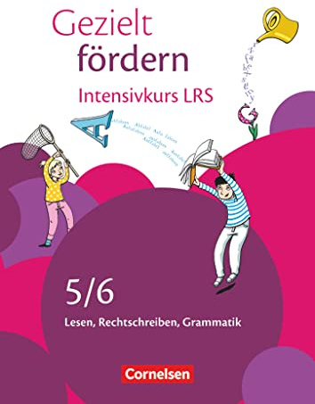 Gezielt fördern - Lern- und Übungshefte Deutsch - 5./6. Schuljahr: Intensivkurs LRS - Lesen, Rechtschreiben, Grammatik - Arbeitsheft