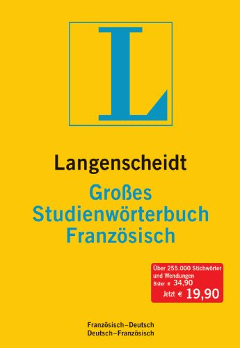 Langenscheidt Großes Studienwörterbuch Französisch: Französisch-Deutsch/Deutsch-Französisch: Französisch-Deutsch, Deutsch-Französisch. Rund 250.000 Stichwörter und Wendungen
