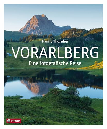 Vorarlberg: Eine fotografische Reise. Der neue Bildband mit englischer Übersetzung über QR-Code