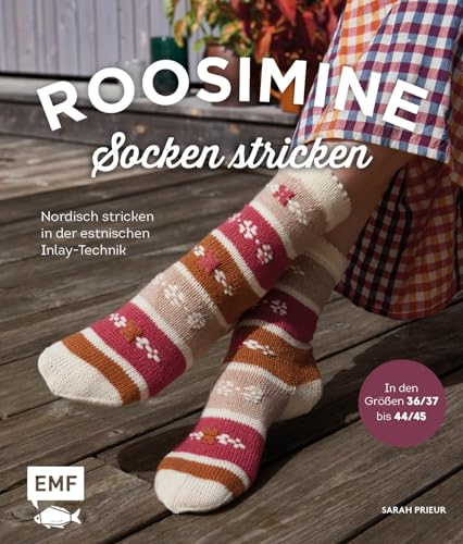 Roosimine-Socken stricken: Nordisch stricken in der estnischen Inlay-Technik in den Größen 36/37 bis 44/45
