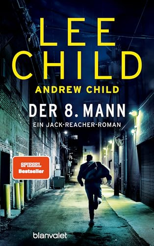 Der 8. Mann: Ein Jack-Reacher-Roman - Hart, härter, Reacher – Die Bestsellerromane zur Streamingserie Reacher vom Master of Crime! (Die-Jack-Reacher-Romane, Band 28)