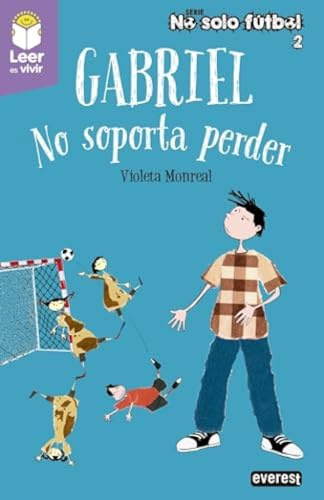 Gabriel. No soporta perder: 3 (No solo fútbol)