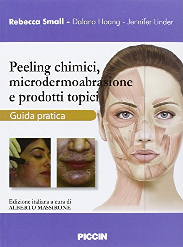 Peeling chimici, microdermoabrasione e prodotti topici. Guida pratica