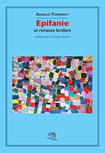 Epifanie. Un romanzo familiare