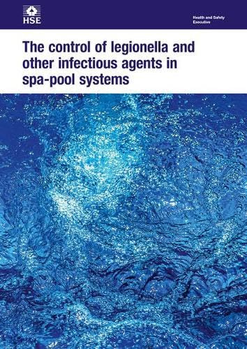 Control of legionella and other infectious agents in spa-pool systems: HSG282 / HSG 282 (Statutory Instruments 2024)