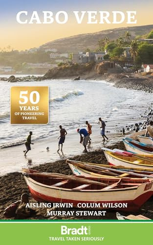 Cabo Verde (Bradt Guides: Travel Taken Seriously)