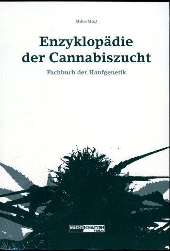 Enzyklopädie der Cannabiszucht: Fachbuch der Hanfgenetik