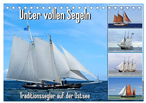 Unter vollen Segeln Traditionssegler auf der Ostsee (Tischkalender 2026 DIN A5 quer), CALVENDO Monatskalender: Abenteuer pur, Segelschiffe hart am Wind. (CALVENDO Mobilitaet)