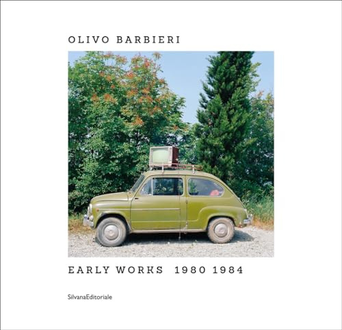 Olivo Barbieri. Early works 1980-1984. Catalogo della mostra (Bergamo, 26 giugno-31 ottobre 2020). Ediz. italiana e inglese