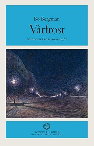 Vårfrost : Poesi och prosa 1903-1967