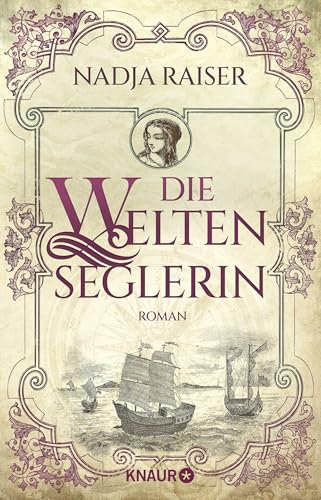 Die Weltenseglerin: Roman
