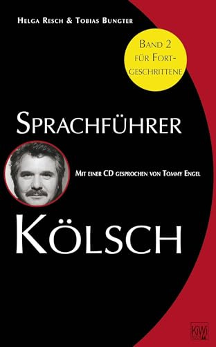 Sprachführer Kölsch, Bd. 2: Mit einer CD gesprochen von Tommy Engel