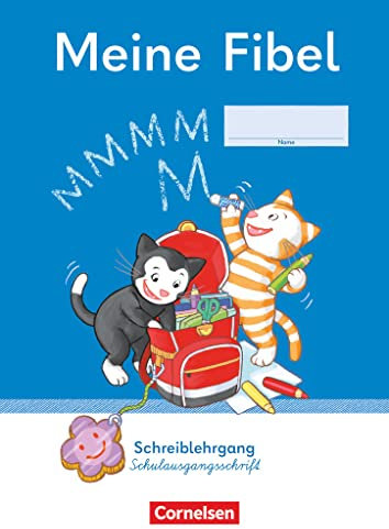 Meine Fibel - Ausgabe 2022 - 1. Schuljahr: Schreiblehrgang Schulausgangsschrift