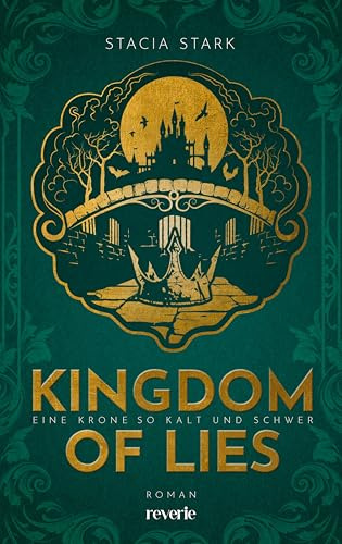 Kingdom of Lies: Eine Krone so kalt und schwer | Band 3 der fulminanten Enemies-to-Lovers-Romantasyreihe inmitten einer atemberaubenden magischen Welt