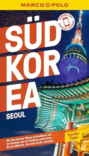 MARCO POLO Reiseführer Südkorea, Seoul: Reisen mit Insider-Tipps. Inkl. kostenloser Touren-App