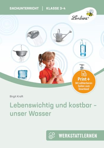 Lebenswichtig und kostbar - unser Wasser: (3. und 4. Klasse)