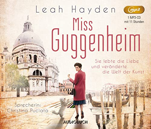 Miss Guggenheim: Sie lebte die Liebe und veränderte die Welt der Kunst