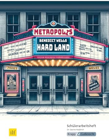 Hard Land – Benedict Wells – Schülerarbeitsheft: Lernmittel, Arbeitsheft, Schülerarbeitsheft, Prüfung, MBA, Heft, Saarland (Prüfungsvorbereitung: Saarland)